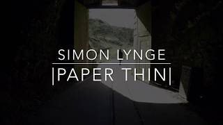 Simon Lynge - |Paper Thin|  [Official Music Video]