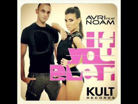 Avri ft Noam - If You Ever (Micky Friedmann & Alex Botar Remix)