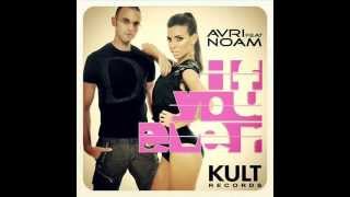 Avri ft Noam - If You Ever (Micky Friedmann & Alex Botar Remix)