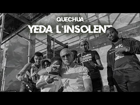 Yeda L'insolent - QUESHUA (Clip Officiel)
