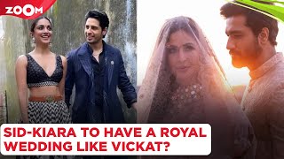 Sidharth Malhotra & Kiara Advani to have a ROYAL wedding just like Katrina Kaif & Vicky Kaushal?