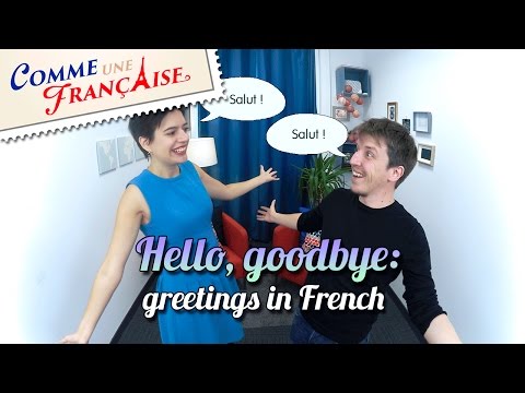 Common French Greetings: Bonjour, Au revoir, Salut