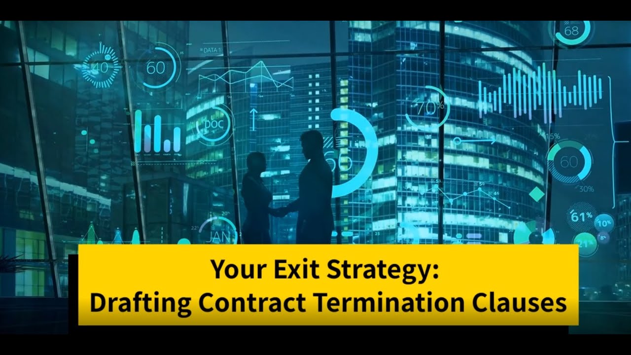Your Exit Strategy: Drafting Contract Termination Clauses