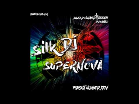 DMTPODCAST024 - SILK DJ - SUPERNOVA