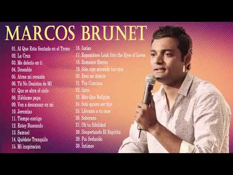 Mejores canciones de Marcos Brunet -  Lo mas nuevo album Marcos Brunet   Música Cristiana