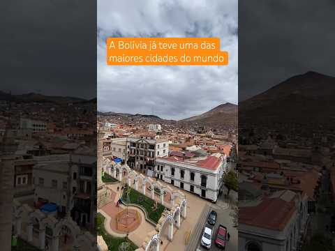 A Bolívia já teve uma das maiores cidades do mundo #bolivia #potosi #viagem #historia #southamerica