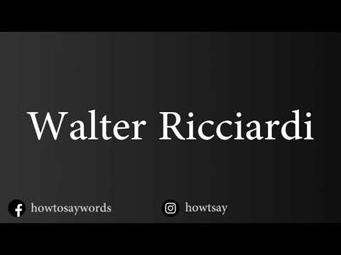 How To Pronounce Walter Ricciardi