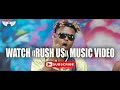 Rush Us By Dallas Bantan Official Music Video
