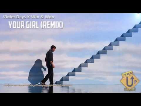 Violet Days X Win & Woo - Your Girl (Remix) | FUTURE BASS | LYRICS & DOWNLOAD
