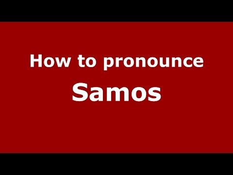 How to pronounce Samos