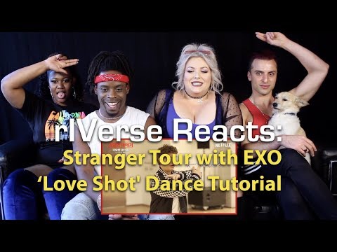 rIVerse Reacts: Stranger Tour with EXO - 'Love Shot' Dance Tutorial Reaction