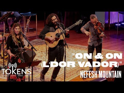 Nefesh Mountain - "On And On (L'dor Vador)" [Tokens Show February 2019]