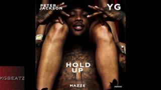 Peter Jackson ft YG, Mazze Hold Up