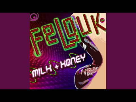 Milk & Honey (Felguk Mix)