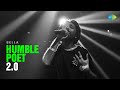 Bella Humble Poet 2 0 Official Lyrical Video Prod By Rohit Gaira SaregamaMusic