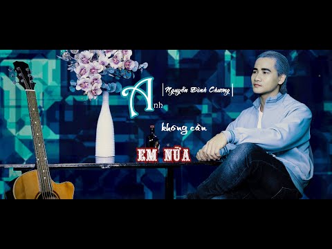 Anh không cần em nữa Sheet - Nguyễn Đình Chương