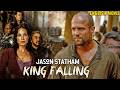 Jason Statham In KING FALLING Action Movies Full Length English Hollywood TAdventure War Movie