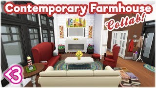 CONTEMPORARY FARMHOUSE // Collab with Kairex, BeingChris and SimplyJess! (Let's Play the Sims 4)