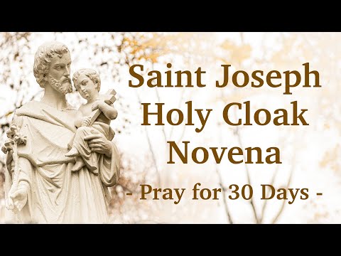 Saint Joseph Holy Cloak Novena - Pray for 30 Days - Dave and Joan Maroney