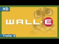 WALL•E (2008) Trailer 3