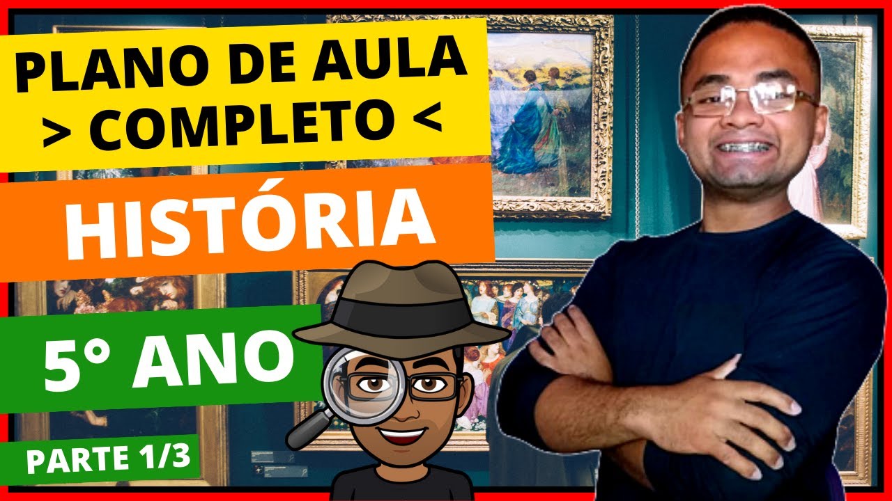 Como Fazer um PLANO DE AULA De HISTORIA / HISTORIA Na BNCC / UNIDADE TEMATICA DA HISTORIA (COMPLETO)