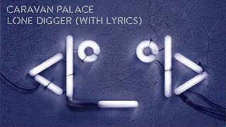 Caravan Palace - Lone Digger (album version, with lyrics)