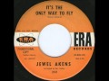 Jewel Akens - It's The Only Way To Fly