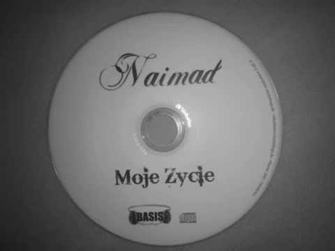 Naimad - Moje Zycie (Refined)
