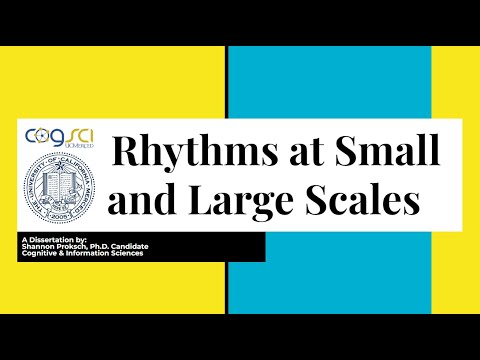 Shannon Proksch PhD Defense | "Rhythms at Small and Large Scales"