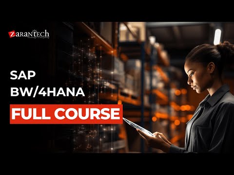 SAP BW/4HANA Full Course | ZaranTech