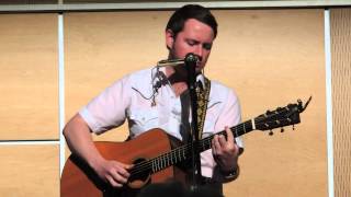 John Fullbright - Until You Were Gone - Tulsa Community College C4C 5/2/14