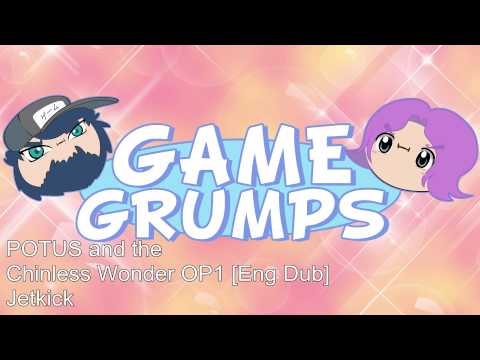 Game Grumps Remix - POTUS and the Chinless Wonder OP1 [Eng Dub]