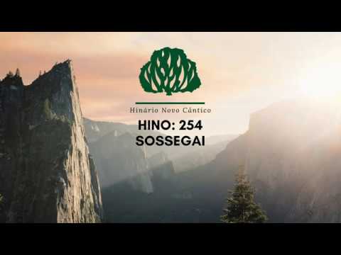 Hino: 254 - Sossegai, HNC