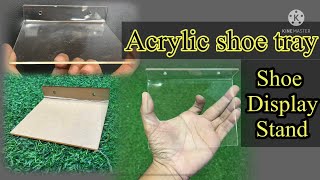 Acrylic shoe tray | accessories for footwear shop | shoe tray | shoe display stand