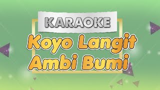 Download lagu KOYO LANGIT AMBI BUMI - KARAOKE || AKUSTIK KARAOKE mp3