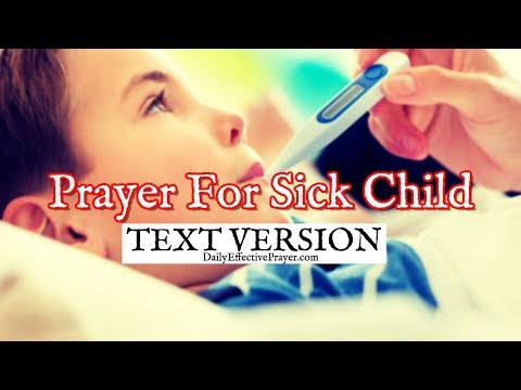 Prayer For a Sick Child | How To Pray For a Sick Child (Text Version - No Sound)