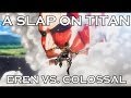 Eren vs The Colossal Douchebag