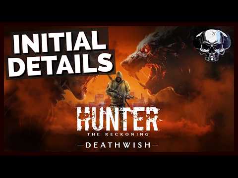 Hunter: The Reckoning - Deathwish | Initial Details