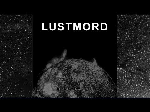 Lustmord - Purifying Fire (2013 Remaster) FULL ALBUM [HQ Audio]