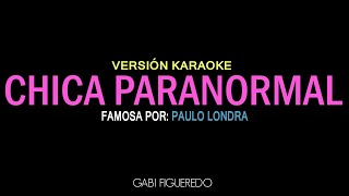 Download lagu Paulo Londra - Chica Paranormal (KARAOKE) mp3