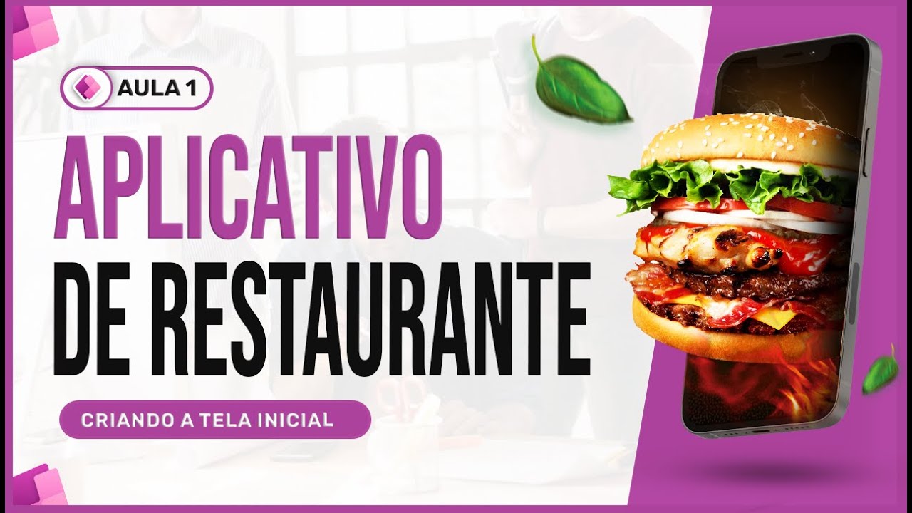 Série Aplicativo de Restaurante com Power Apps - Aula 1 - Criando a Tela Inicial