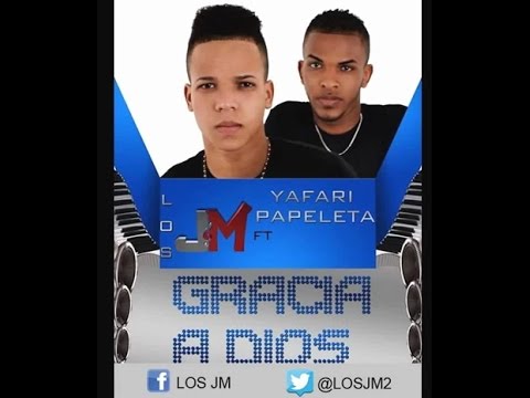Los JM ft Yafary Papeleta - Gracias a Dios