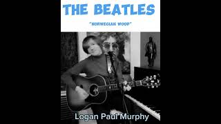 The Beatles &quot;Norwegian Wood&quot; Guitar cover by Logan Paul Murphy ❤️💙