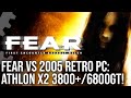FEAR A Game Ahead Of Its Time Tested On 2005 Retro PC Athlon X2 3800 6800 GT