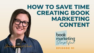 How to Save Time Creating Book Marketing Content