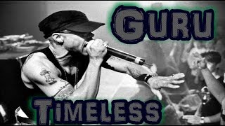 Guru of Gang Starr || Timeless