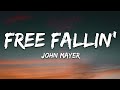 John Mayer - Free Fallin' (Lyrics)