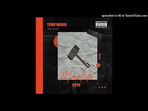 Tchu Mario - Sobe Martelo, Baixa Martelo (Afro House) 2021