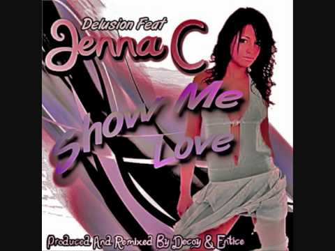 Delusion Feat Jenna C - Show Me Love