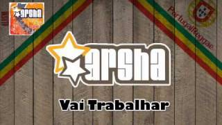 Arsha - Vai Trabalhar